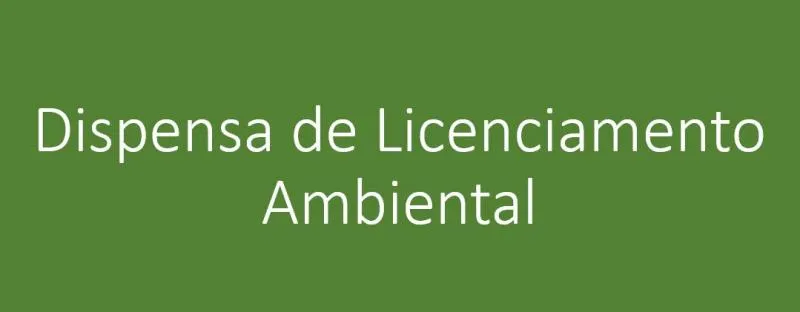 Imagem ilustrativa de Dispensa de licenciamento ambiental